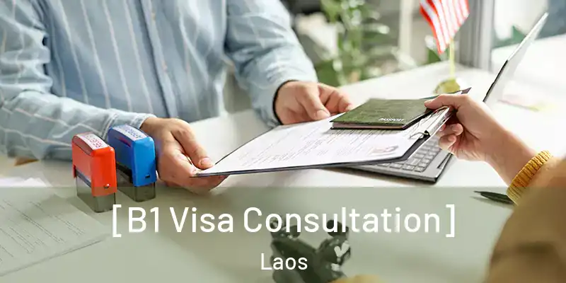  [B1 Visa Consultation] Laos
