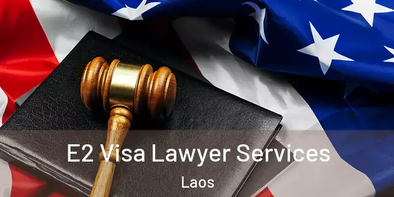  E2 Visa Lawyer Services Laos