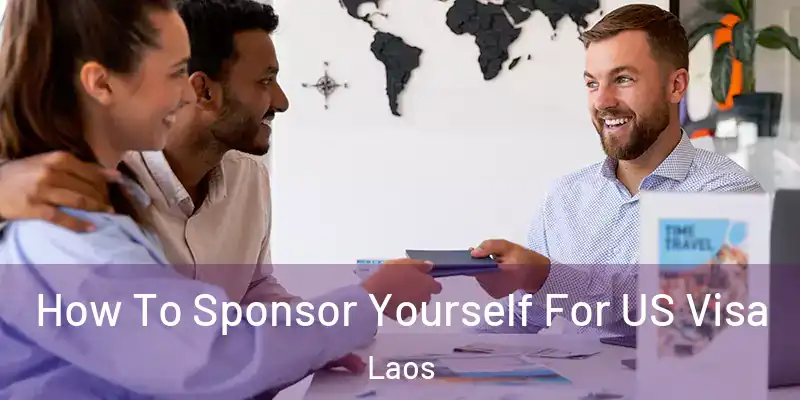  How To Sponsor Yourself For US Visa Laos