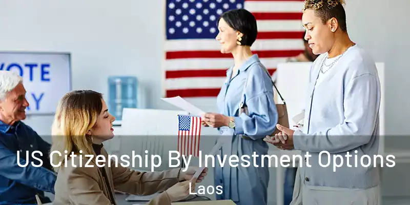  US Citizenship By Investment Options Laos