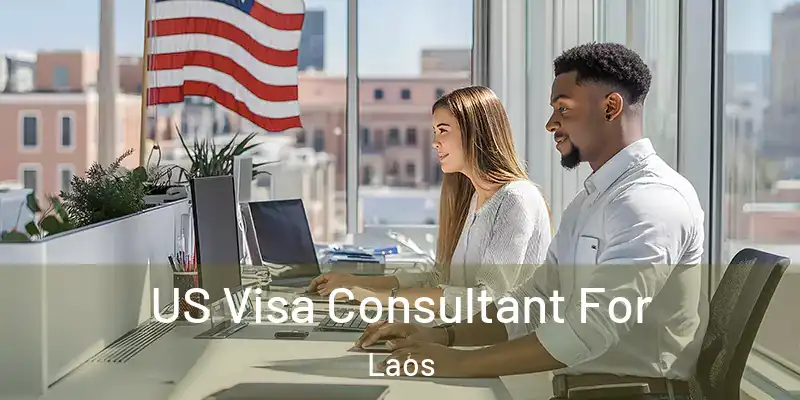  US Visa Consultant For Laos