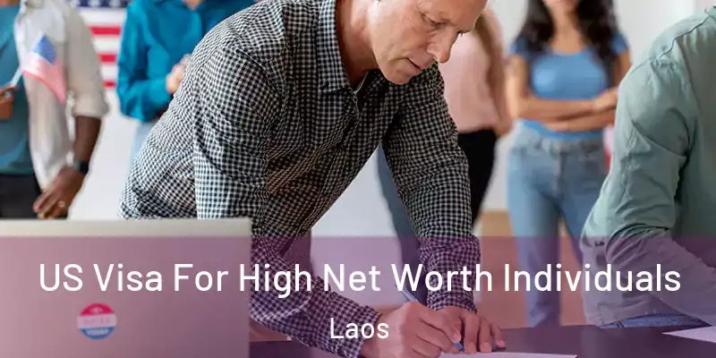  US Visa For High Net Worth Individuals Laos